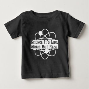 trendige Wissenschaft ist wie Magie, aber real Baby T-shirt