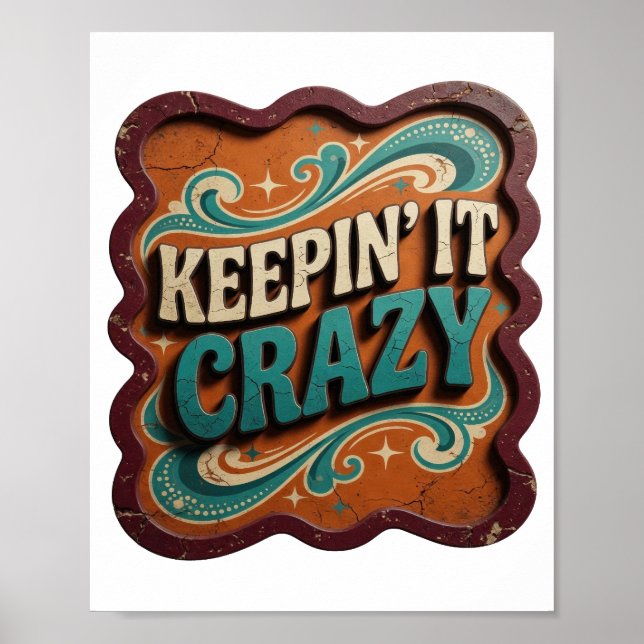 Trendiges Blau KEEPIN' IT CRAZY Druck Poster (Vorne)