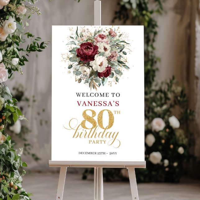 Trendiges Burgunder Blumen 80. Geburtstag Willkomm Poster (Trendy Burgundy Floral 80th Birthday Welcome Sign)