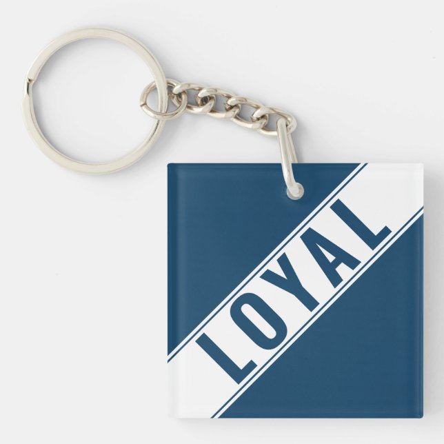Trendiges individuelles LOYAL-Text-Statement-Schlü Schlüsselanhänger (Vorderseite)