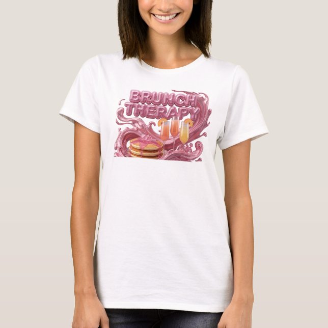 Trendiges Rosa BRUNCH THERAPY Textdesign T-Shirt (Vorderseite)