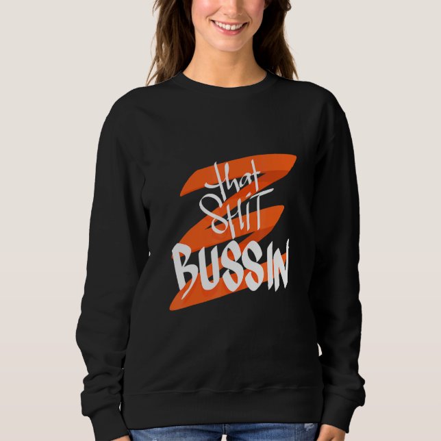 Trending That S Bussin Meme Cool Slang 18 Sweatshirt (Vorderseite)