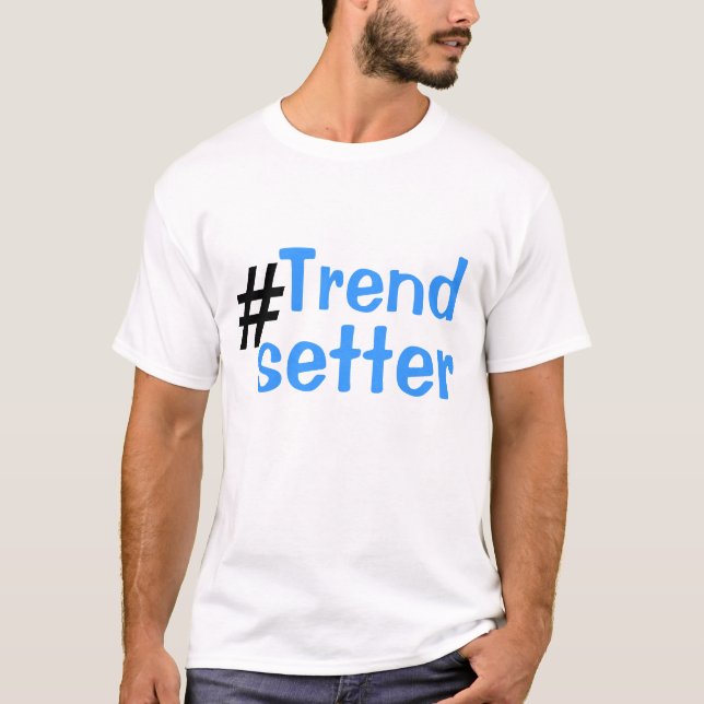 Trendsetter T-Shirt (Vorderseite)