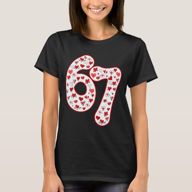 Trendy 6 7 Meme Six Seven Valentines Day 6 7  T-Shirt (Vorderseite)