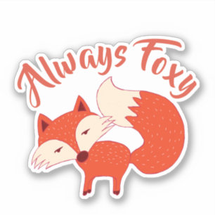 Trendy "Always Foxy" Aufkleber