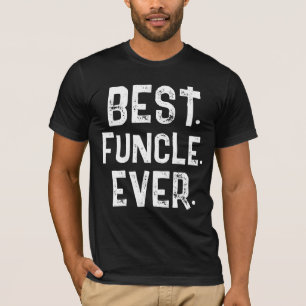 TRENDY BEST FUNCLE EVER WEIßE TYPOGRAFIE   T-Shirt