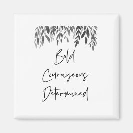 Trendy Bold mutig entschlossen Magnet