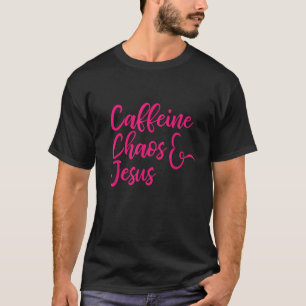 Trendy Caffeine Chaos Jesus T-Shirt für die am mei