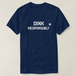 Trendy Classic Pickleball Funny Dink verantwortung T-Shirt