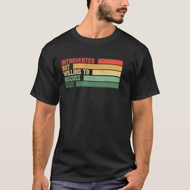 Trendy eingeführt, aber bereit, Steuern zu diskuti T-Shirt (Vorderseite)
