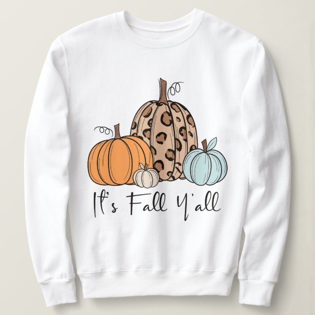 Trendy Fall Pumpkin | Zitat "It's Fall Y'all" Sweatshirt (Design vorne)