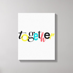 Trendy, fröhlich, urbane Typografie von Together Leinwanddruck