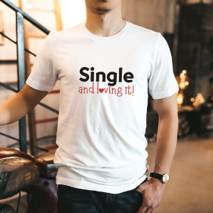 Trendy Geschenke Single Liebe Niedlich Anti-Valent T-Shirt