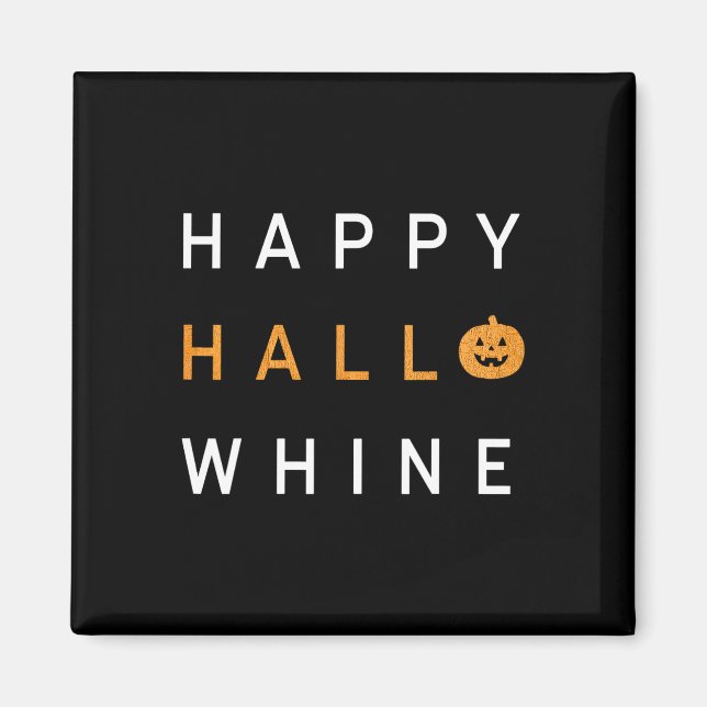 Trendy Halloween Happy Hello Whine Magnet (Vorne)