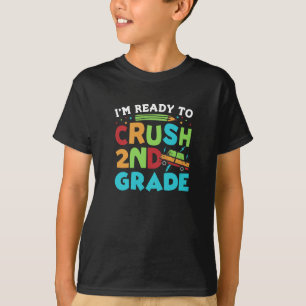 Trendy I is ready to crush 2nd Grade Typografy T-Shirt