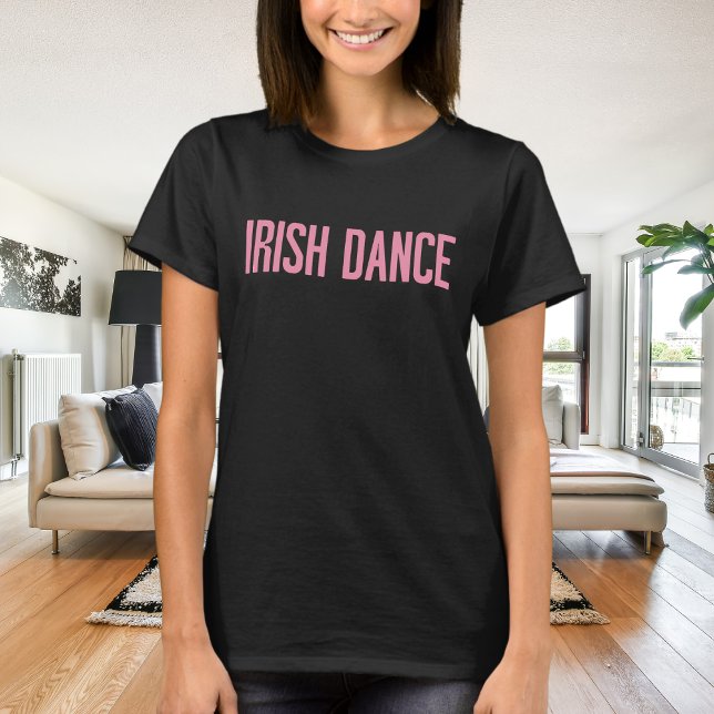 Trendy Irish Dance Typografy in Pink T-Shirt (Von Creator hochgeladen)