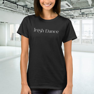 Trendy Irish Dance Typografy in White T-Shirt