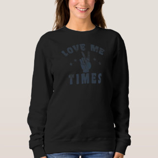 Trendy Liebe Me 2 mal Vintages Zitat Sweatshirt