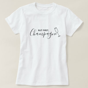 Trendy Modern Champagne Quote Shirt