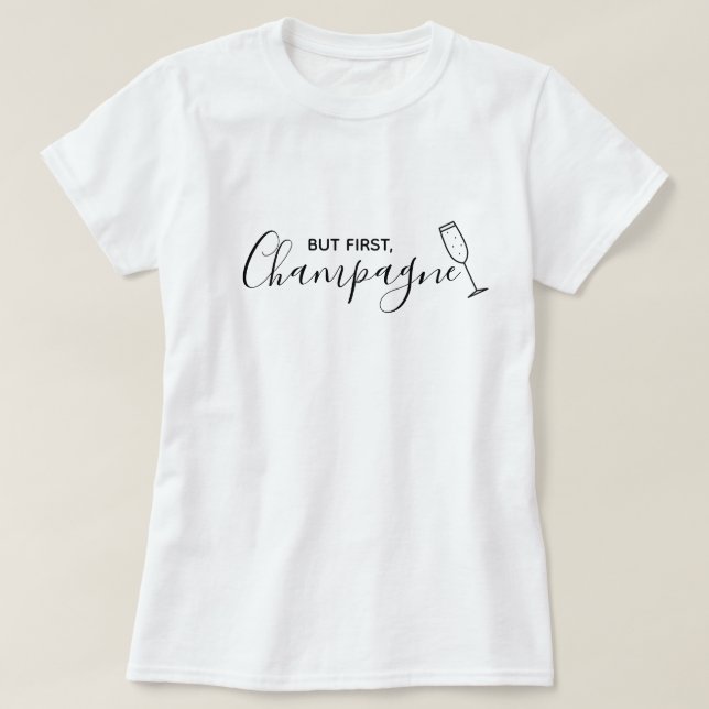 Trendy Modern Champagne Quote Shirt (Design vorne)