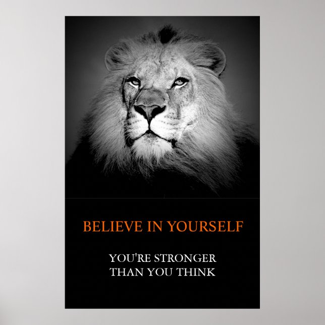 Trendy Motivierend Glaube an dich selbst Lion Poster (Vorne)