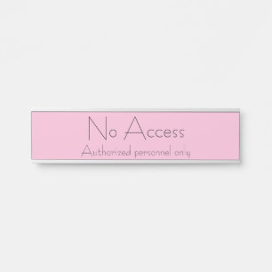 Trendy "No Access" Door Sign Türschild