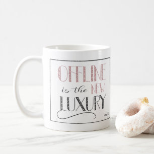Trendy Offline ist die New Luxury Tasse mit Name