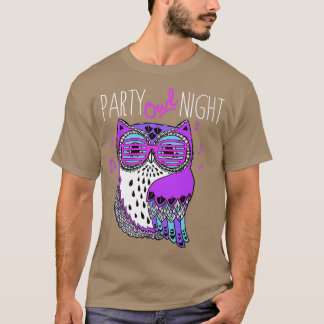Trendy Party Owl Night Animal Humor1224 T-Shirt