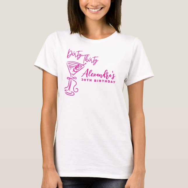 Trendy Pink Dirty Thirty 30th Birthday T-Shirt (Vorderseite)