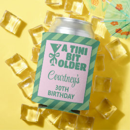 Trendy Pink & Green A Tini Bit Ältere 30. Geburtst Dosenkühler