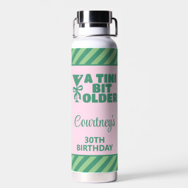 Trendy Pink & Green A Tini Bit Ältere 30. Geburtst Trinkflasche