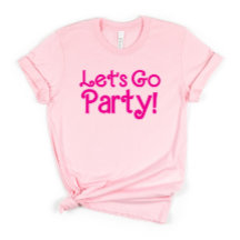 Trendy Pink Let's Go Party Bachelorette Party