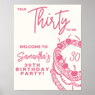 Trendy Pink reden dreißig zu mir 30. Geburtstag Ze Poster
