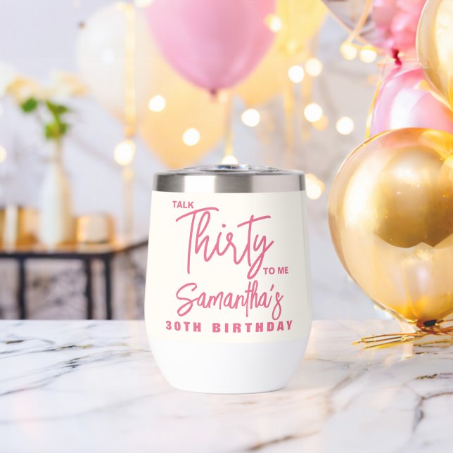 Trendy Pink Talk Thirty To Me 30th Birthday (Junggesellenabschied (gedreht))