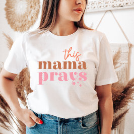 Trendy Retro Mama Shirt Dieses Mama Prays T-Shirt
