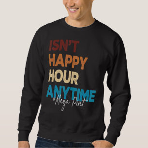 Trendy Sarcastic ist nicht glücklich Stunden Anyti Sweatshirt