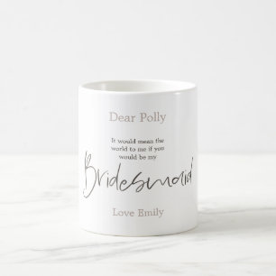 Trendy Script Typografie Bridesmaid Anfrage Kaffeetasse