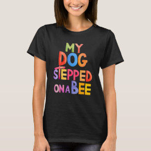 Trendy Sprichwort Sprichwort mein Hund Steppte auf T-Shirt