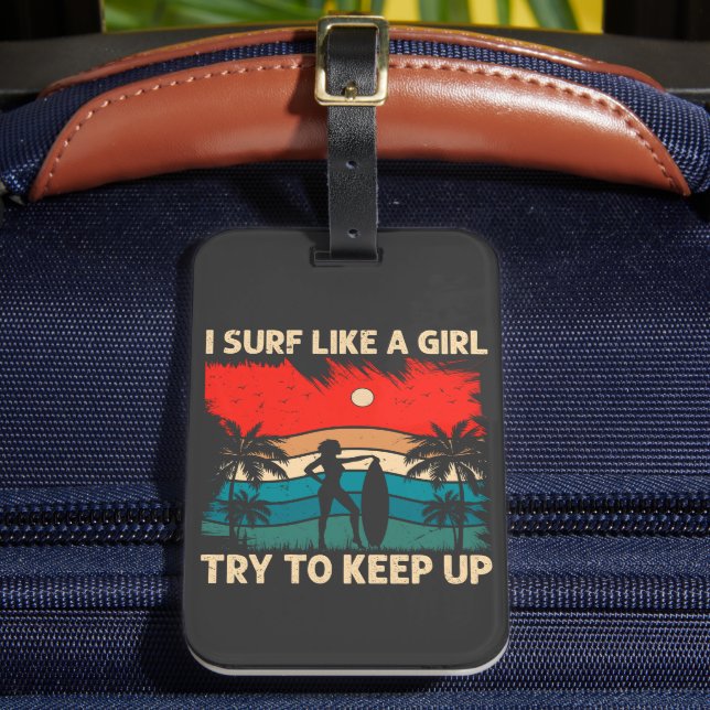 Trendy Surfing Vibes I surf wie ein Mädchen Gepäckanhänger (Vorderseite Insitu 2)