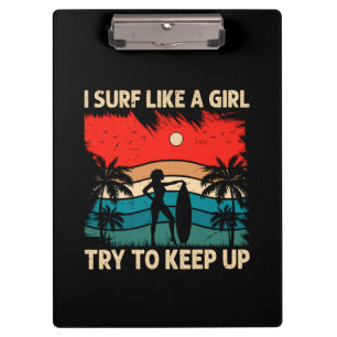 Trendy Surfing Vibes I surf wie ein Mädchen Klemmbrett