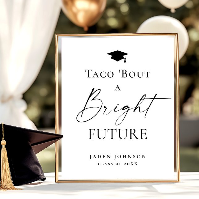 Trendy Taco Bout a Bright Future Abschluss Poster (Von Creator hochgeladen)