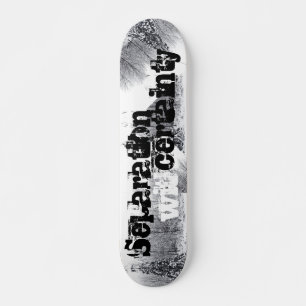 Trennung mit Gewissheit Skateboard