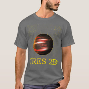 TrES2b Exoplanet ExtrasolarPlanet T-Shirt