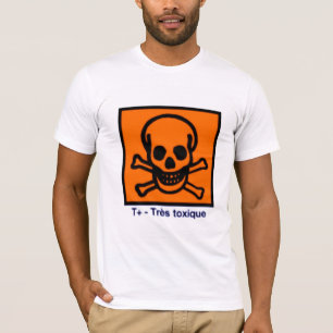 Très Toxique T - Shirt