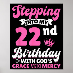 Treten in meinen 22. Geburtstag mit Gottes Gnade u Poster