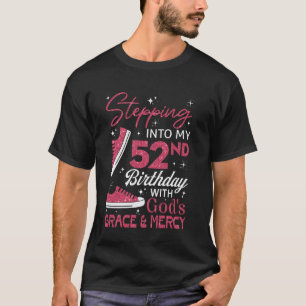 Treten in meinen 52. Geburtstag mit Gottes Gnade & T-Shirt