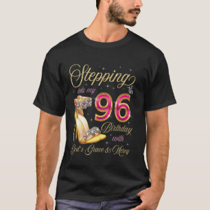 Treten in meinen 96. Geburtstag mit Gottes Gnade & T-Shirt