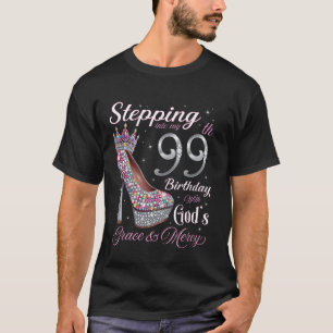 Treten in meinen 99. Geburtstag mit Gottes Gnade & T-Shirt