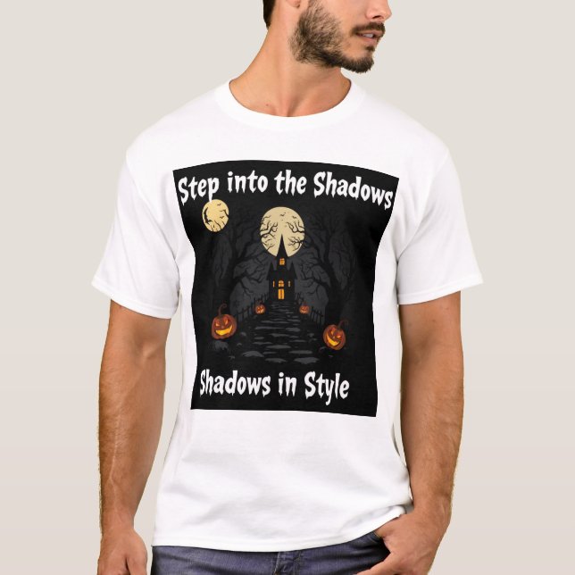 "Treten Sie ein in die Schatten im Stil" T-Shirt (Vorderseite)
