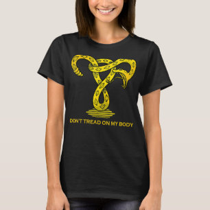 Treten Sie nicht auf meinem Körper Uterus Pro Choi T-Shirt